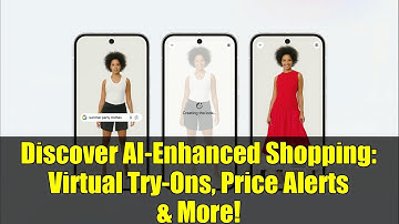 Discover AI-Enhanced Shopping: Virtual Try-Ons, Price Alerts & More!