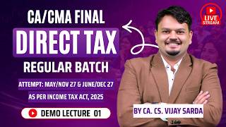 CA & CMA Final Direct Tax Lecture 1 | May & Nov 2027 | June & Dec 2027 Exams | CA Vijay Sarda