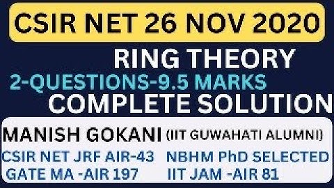 CSIR NET 26 NOVEMBER 2020 RING THEORY COMPLETE SOLUTION WITH MANISH SIR|#csirnet2020  #ringtheory