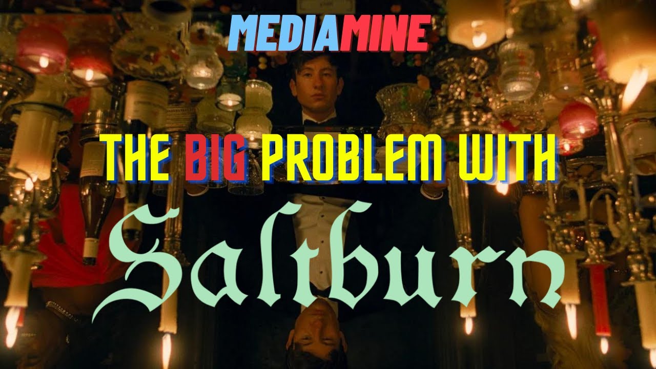 The Big Problem With Saltburn | MediaMine