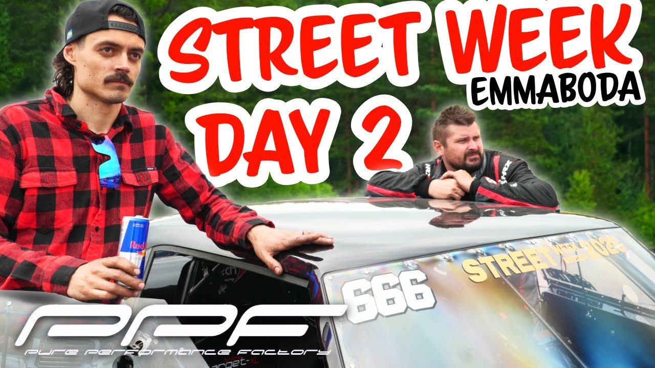 Street Week Day 2 Emmaboda "NoPrep" - PPF -