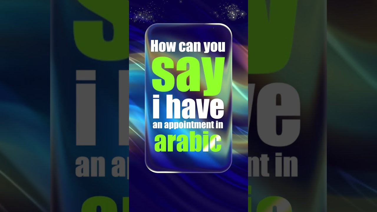 How to Say “I Have an Appointment” in Arabic  #learnenglish