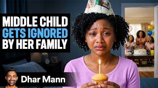 MIDDLE CHILD Gets Ignored By Her Family | Dhar Mann Studios