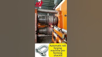 Fully automatic roll forging machine (reduce forging roll) pre-forming shackle.