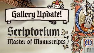 Scriptorium: Master of Manuscripts | Gallery Update Trailer!