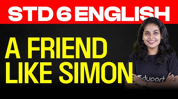 Class 6 | English | A friend like simon