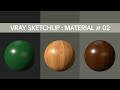 Tutorial | Material #02 | Cách Hiệu Chỉnh Vật Liệu Gỗ | Sketchup | Vray