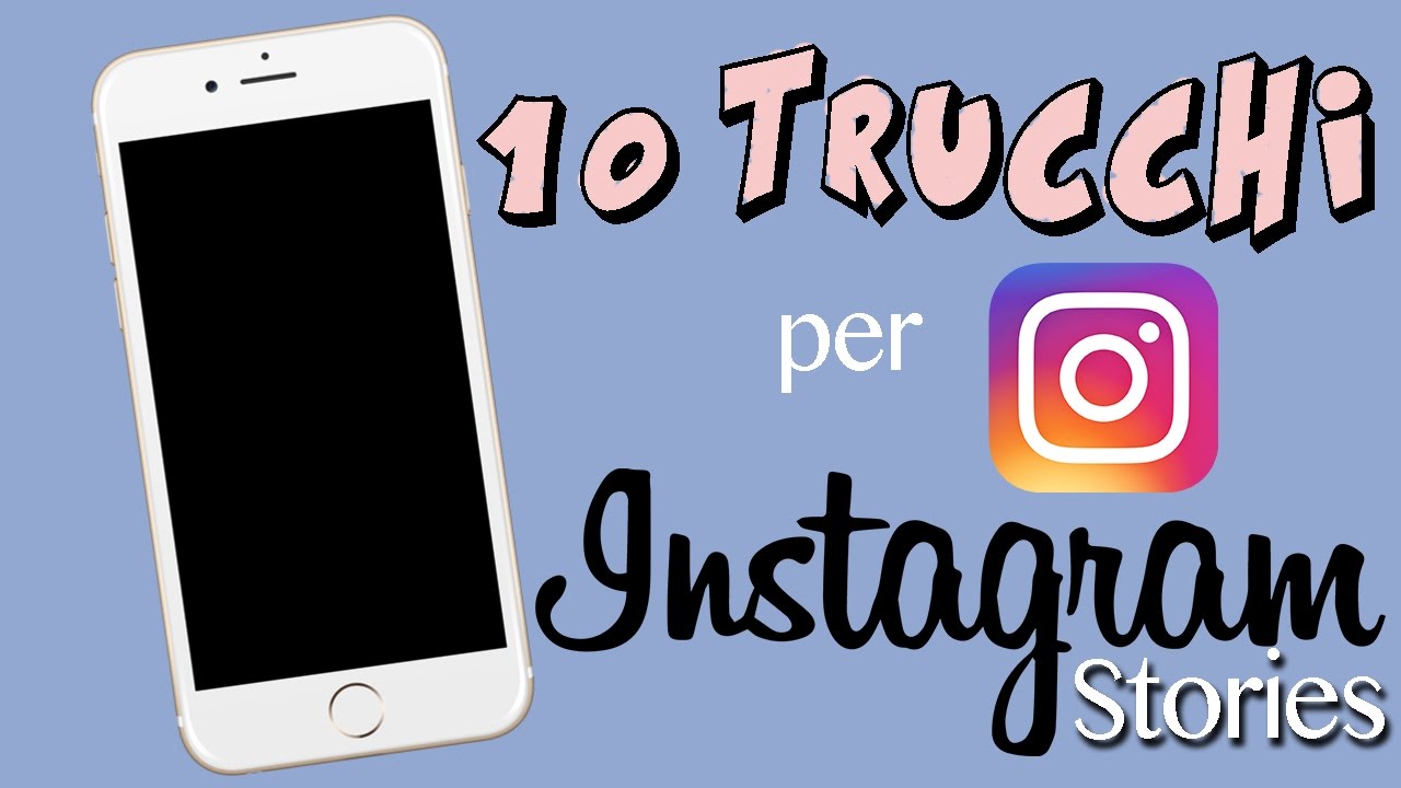 10 Trucchi Per Instagram Stories