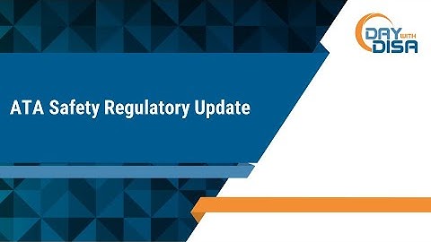 ATA Safety Regulatory Update ​- Day with DISA 2023 - 1/26