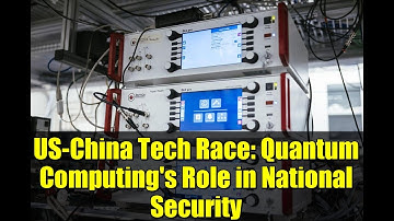 US-China Tech Race: Quantum Computing