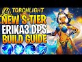 THIS ERIKA 3 BUILD IS META IN SEASON 11! Torchlight Infinite Erika 3 Build SS11 (NEW META)