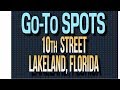 Go-To Spots   Lakeland 10th Street