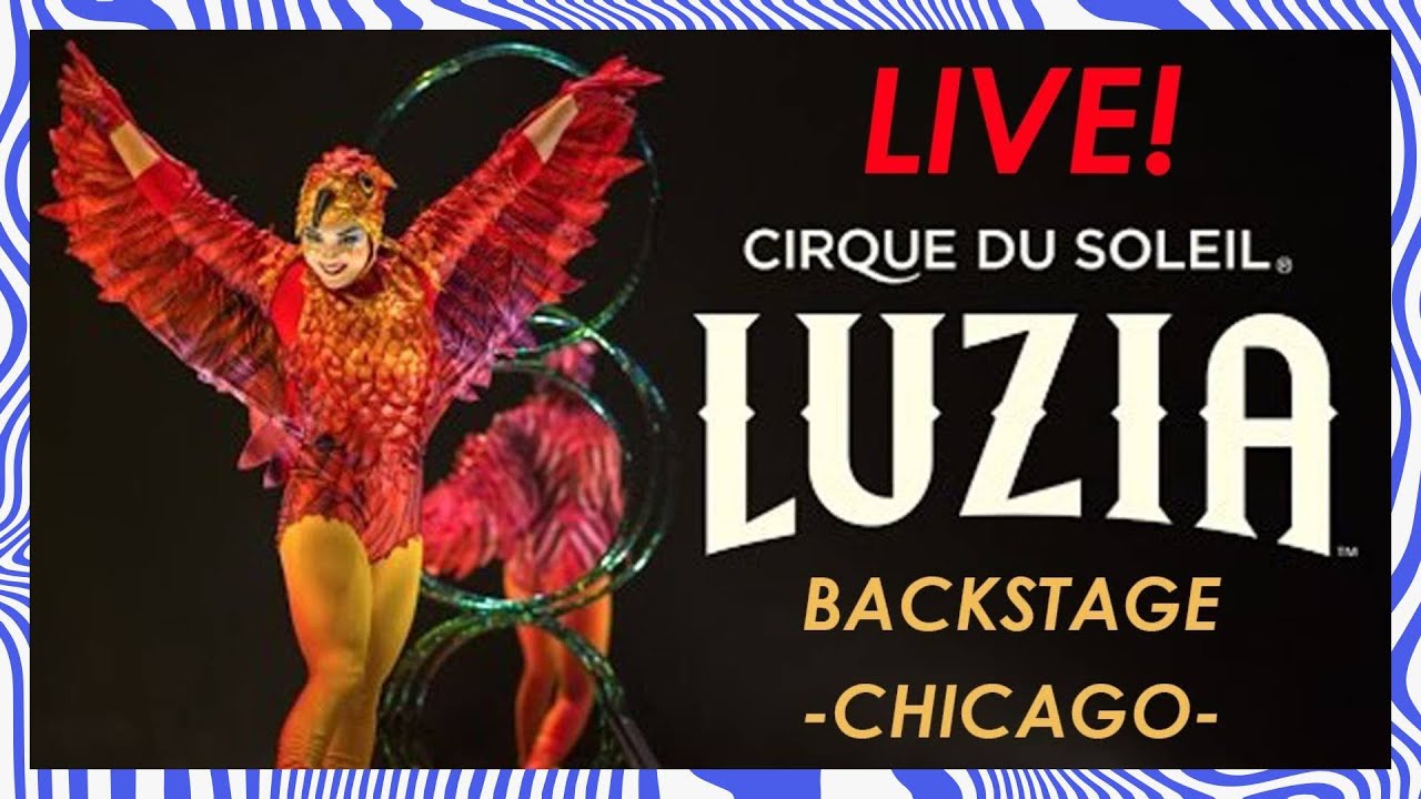LIVE Chicago Opening of LUZIA Sneak peek backstage Behind the