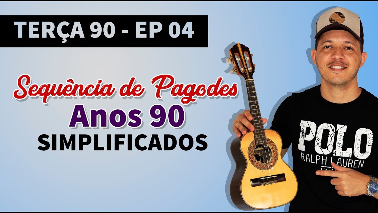 [TERÇA 90] Sequência de Pagodes dos Anos 90 Simplificados no Cavaquinho (João RIbeiro) - EP 04