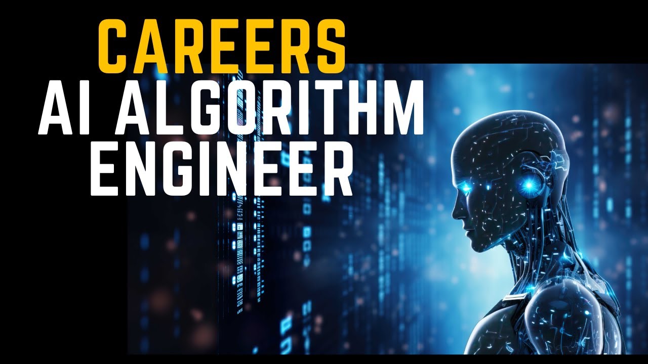 AI Algorithm Engineer: Designs Algorithms That Powers AI - YouTube