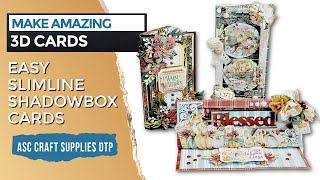 3 EASY SLIMLINE SHADOWBOX CARDS | CRAFTER’S COMPANION | ASC CRAFT SUPPLIES DTP