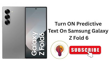 How To Turn ON Predictive Text On Samsung Galaxy Z Fold 6