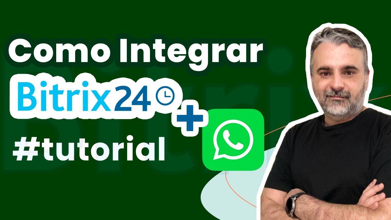 Como INTEGRAR WHATSAPP no BITRIX24 - Tutorial 2025