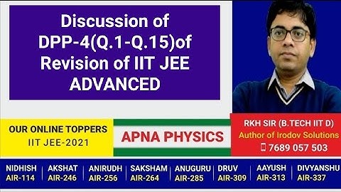 Discussion of DPP-4(Q.1-Q.15)of Revision of IIT JEE ADVANCED by RKH SIR(B.TECH IIT DHANBAD)