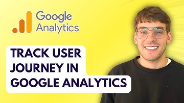 How to Track User Journey in Google Analytics [2025 Guide]