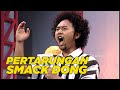 Pertarungan Smack Dong | EXTRAVAGANZA