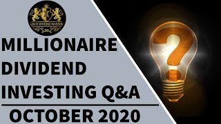 Millionaire Dividend Investing Questions & Answers – Oct 2020