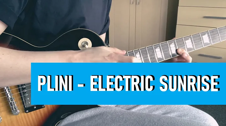 Electric Sunrise - Plini | Mini-Cover by Lewis Mer...