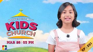 Kids Church | Sunday Worship | Fun &amp; Faith for Children | Ep : 251 | Powervision TV