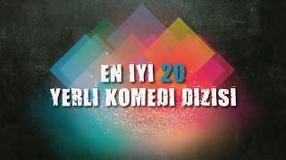 EN İYİ 20 YERLİ KOMEDİ DİZİSİ