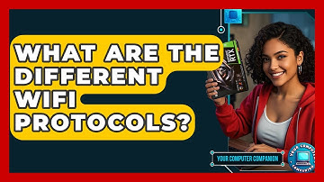 What Are The Different WiFi Protocols? - Your Computer Companion