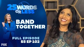 Ep 102 Band Together  25 Words Or Less Game Show   Episode Melissa Peterman Vs Tiya Sircar
