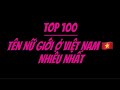 Top 100 Tên Nữ Giới Ở Việt Nam 🇻🇳 Nhiều Nhất