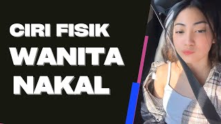 ciri fisik Wanita Nakal