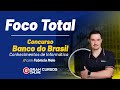 Concurso Banco do Brasil: Foco Total - Conhecimentos de Informática com Prof. Fabrício Melo