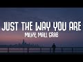 Milky X Mall Grab Just The Way You Are Lyrics 