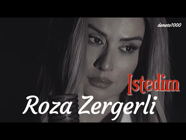 Roza Zergerli -  Istedim (2024)