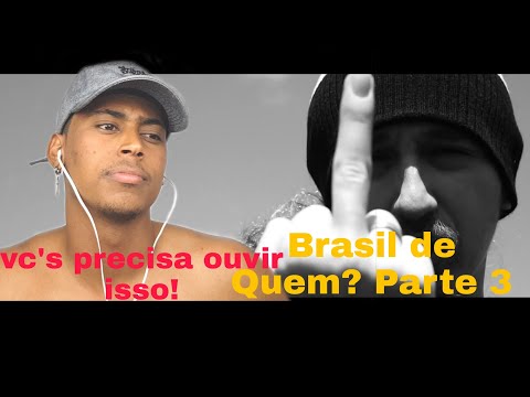 Brasil de Quem? Parte 3 (Videoclipe Oficial)REACT