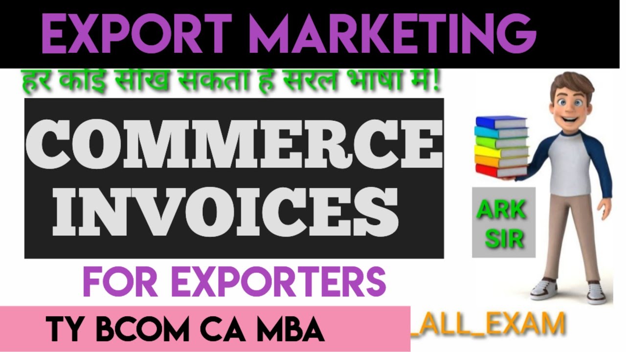 COMMERCIAL INVOICE Export marketing Tybcom sem 6  EXPORT SPECIALIST ARK SIR