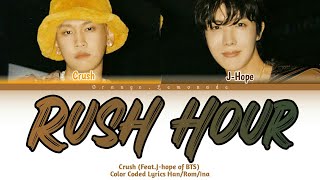 Crush (Feat.J-hope of BTS) - Rush Hour Color coded lyrics [Han/Rom/Ina] | Lirik terjemahan Indonesia