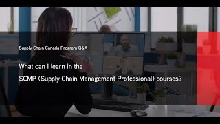 Supply Chain Canada Programs Q&A: What can students learn in the SCMP program?