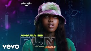 AMARIA BB - Run (from the Amazon Original series 'Jungle')