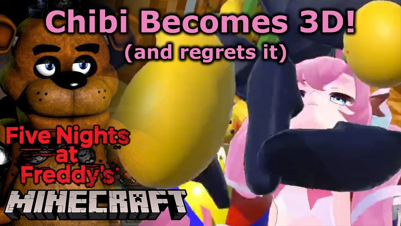 Chibi Streams - Five Nights at Freddy's #2 + Minecraft #14