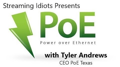 "All About PoE" with PoE Texas CEO Tyler Andrews on Streaming Idiots