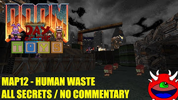 Doom 2: Day of the Toys V5 - MAP12 Human Waste - All Secrets No Commentary Gameplay
