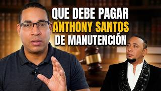 How much does Anthony Santos have to pay in child support?