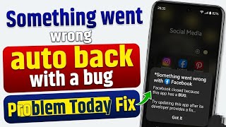 Something went wrong with facebook | Facebook closed because this app has a bug problem today fix 