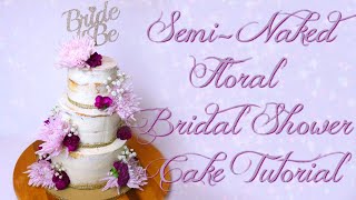 NAKED FLORAL WEDDING CAKE TUTORIAL || Janie's Sweets