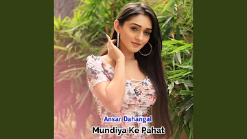 Mundiya Ke Pahat