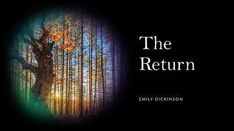 The Return by Emily Dickinson