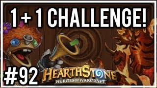 [Hearthstone Challenges] #92 - 1+1 Challenge! (1 Attack and 1 Health Minions!)